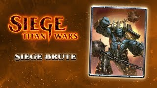 SIEGE BRUTE - Spotlight, Tips & Tricks - SIEGE: Titan Wars® screenshot 4