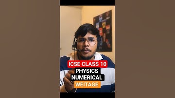 ICSE CLASS 10 PHYSICS NUMERICAL WEITAGE CHAPTERWISE #icseclass10 #icse #icseboard #icsephysics