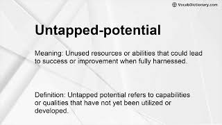 Untapped-potential Meaning