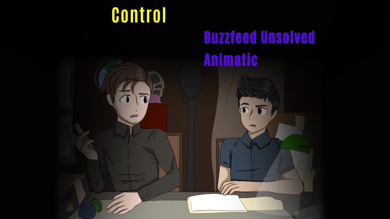 Control- Buzzfeed Unsolved Animatic