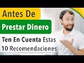 ANTES De PRESTAR Dinero Ten En Cuenta Estas 10 RECOMENDACIONES