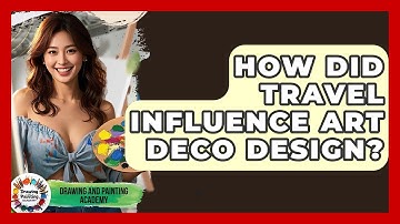 How Did Travel Influence Art Deco Design? - Drawing and Painting Academy