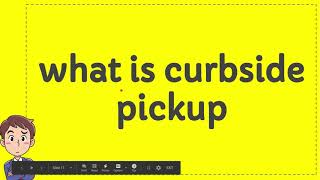 what is curbside pickup