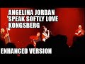 Angelina jordan speak softly love kongsberg enhanced version