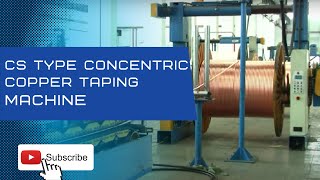 CS Type Concentric Copper Taping machine