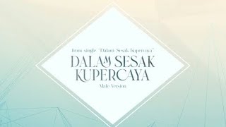 Dalam Sesak Kupercaya (Official Karaoke Video Male Version) - JPCC Worship
