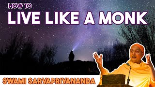 How to Live like an Indian Monk  Swami Sarvapriyananda