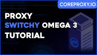 Configure Proxy SwitchyOmega 3 (ZeroOmega) using Coreproxy.io