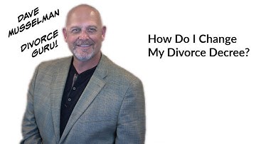 Divorce Basics   Modifying an Existing Divorce Decree