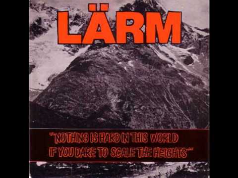 Lärm - Nothing is hard in this world if you dare to scale the heights 7'' [1987]