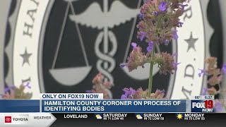 Hamilton County Coroner on process of identifying bodies