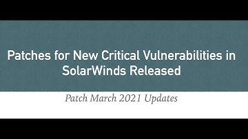 New Critical and High Vulnerabilities found in Solarwinds  ( example:CVE-2020-35856) - upgrade now