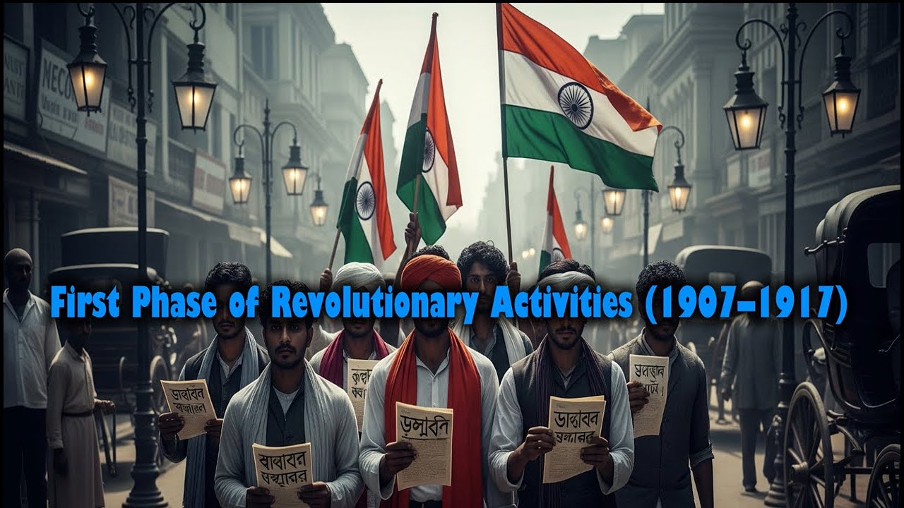 First Phase of Revolutionary Activities (1907–1917)