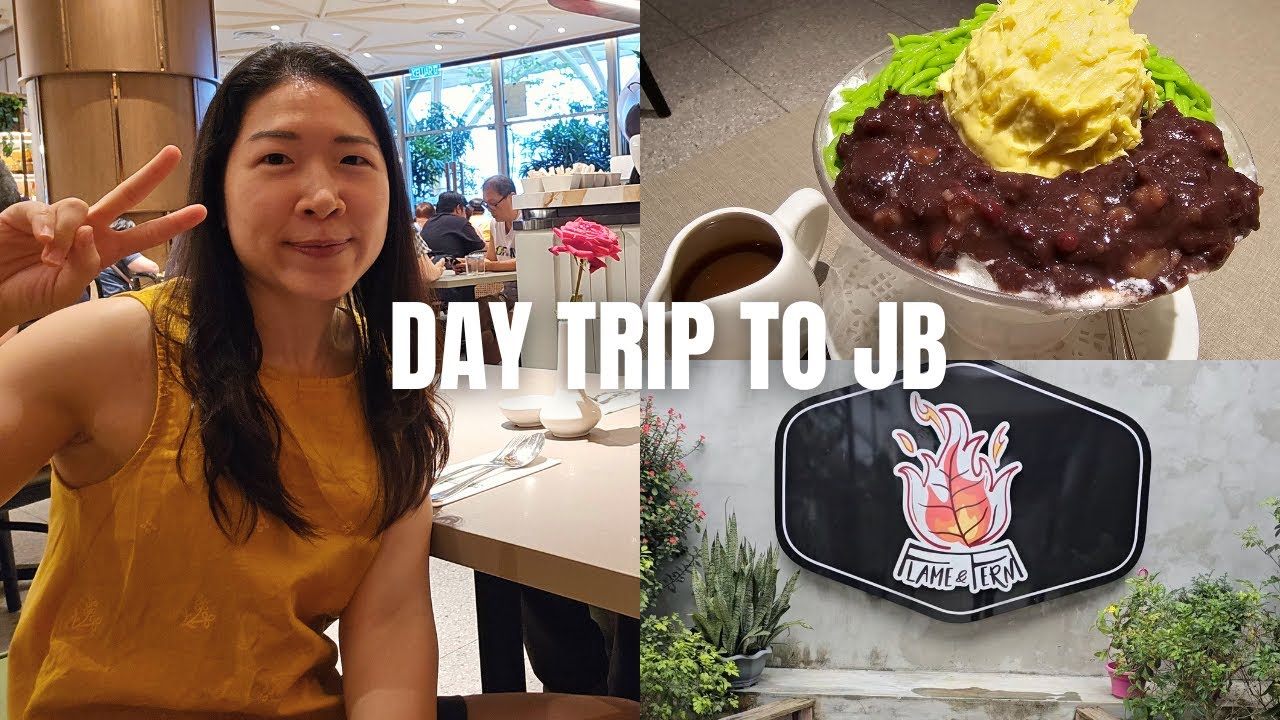 Day Trip To JB | A Foodie Feast Adventure!