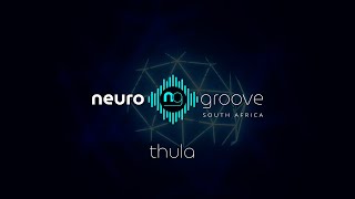 Thula  Deep House  Afro House  Neurogroove