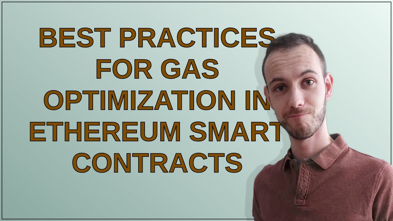 Ethereum: Best Practices for Gas Optimization in Ethereum Smart ...