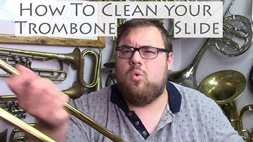 Trombonists: How to properly clean your slide