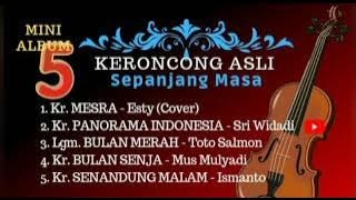 5 KERONCONG ASLI SEPANJANG MASA | MINI ALBUM