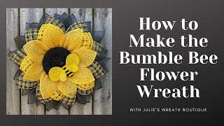 The Bumble Bee Flower Wreath Tutorial | Wreath Tutorial | Beginner Crafting | How to Make a Wreath