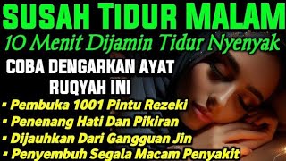 Susah Tidur Cobalah Dengarkan Ayat Ruqyah Susah Tidur, Surah Pengantar Tidur Malam Penenang Hati