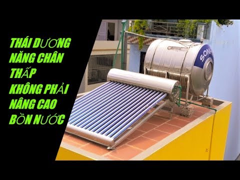 Video Thái dương năng Sơn Hà chân thấp Cách lắp bình năng... - youtube