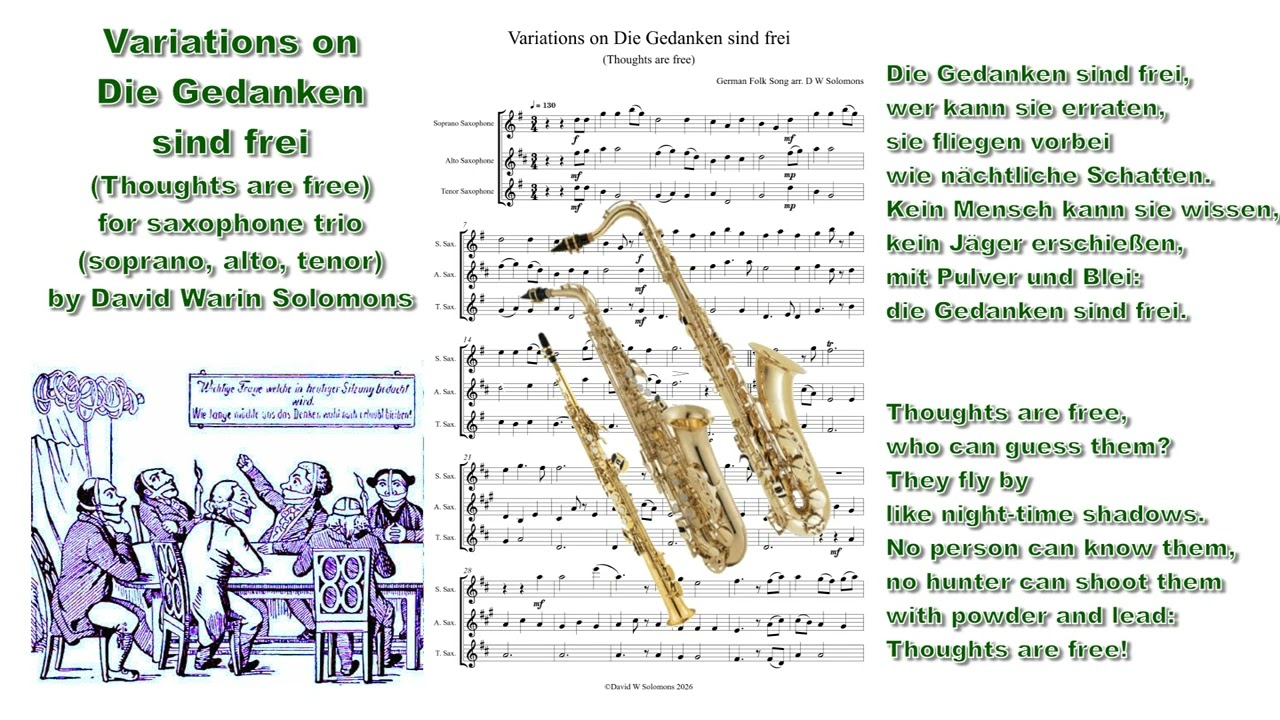 Variations on Die Gedanken sind frei (Thoughts are free) for saxophone trio -   soprano, alto, tenor