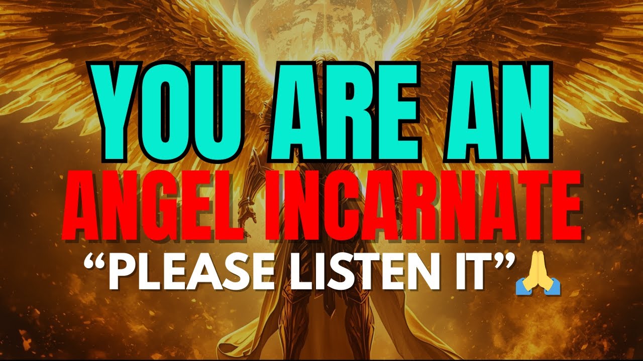 Chosen One You Are An ANGEL Disguised In Human Form - Even Lucifer Envies Your Power 🤫🔥