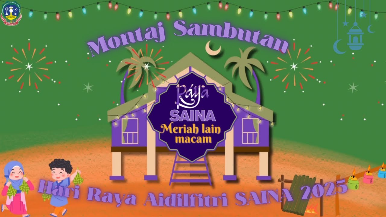 [MONTAJ] Sambutan Hari Raya Aidilfitri SAINA 2025 #SAINA_Meriah_Lain ...