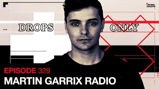 Martin Garrix Drops Only Radio Show 329