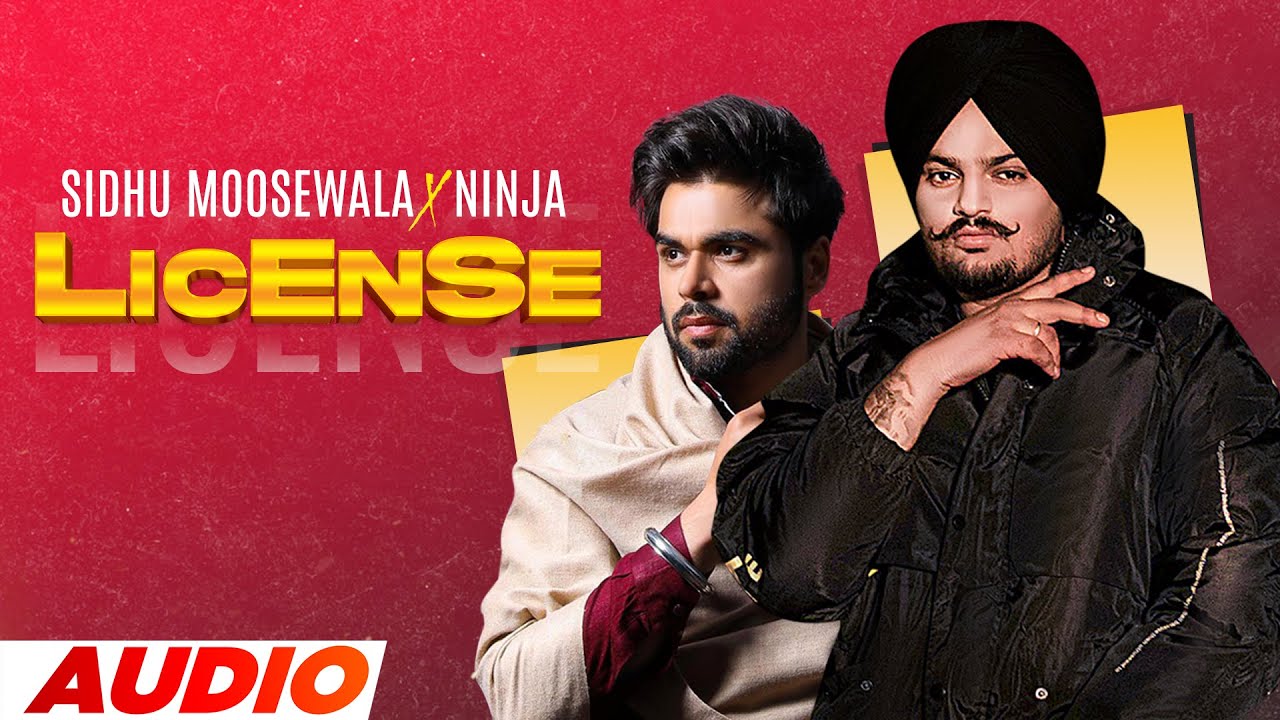 License (Full Audio) | Ninja | Sidhu Moosewala | Latest Punjabi Songs 2022 | New Punjabi Songs 2022