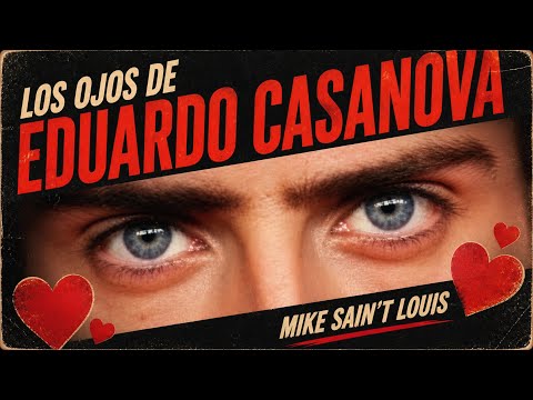 LOS OJOS DE EDUARDO CASANOVA – MIKE SAIN’T LOUIS | PLANETA GAYFOLK