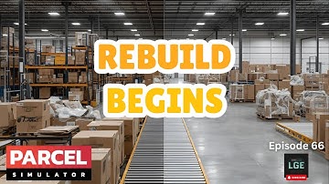 Ep. 66 | Rebuilding the Warehouse (Parcel Simulator)