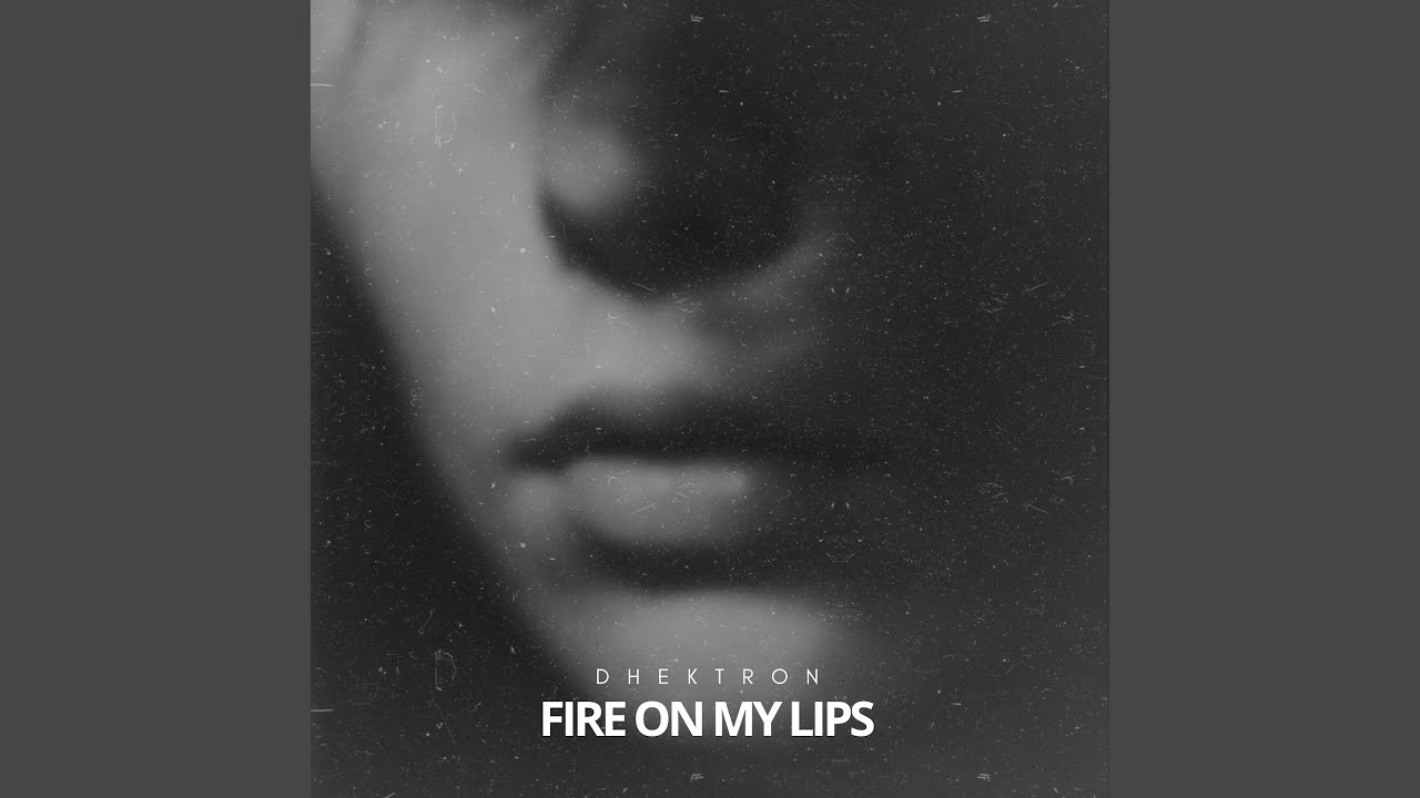 Fire on My Lips