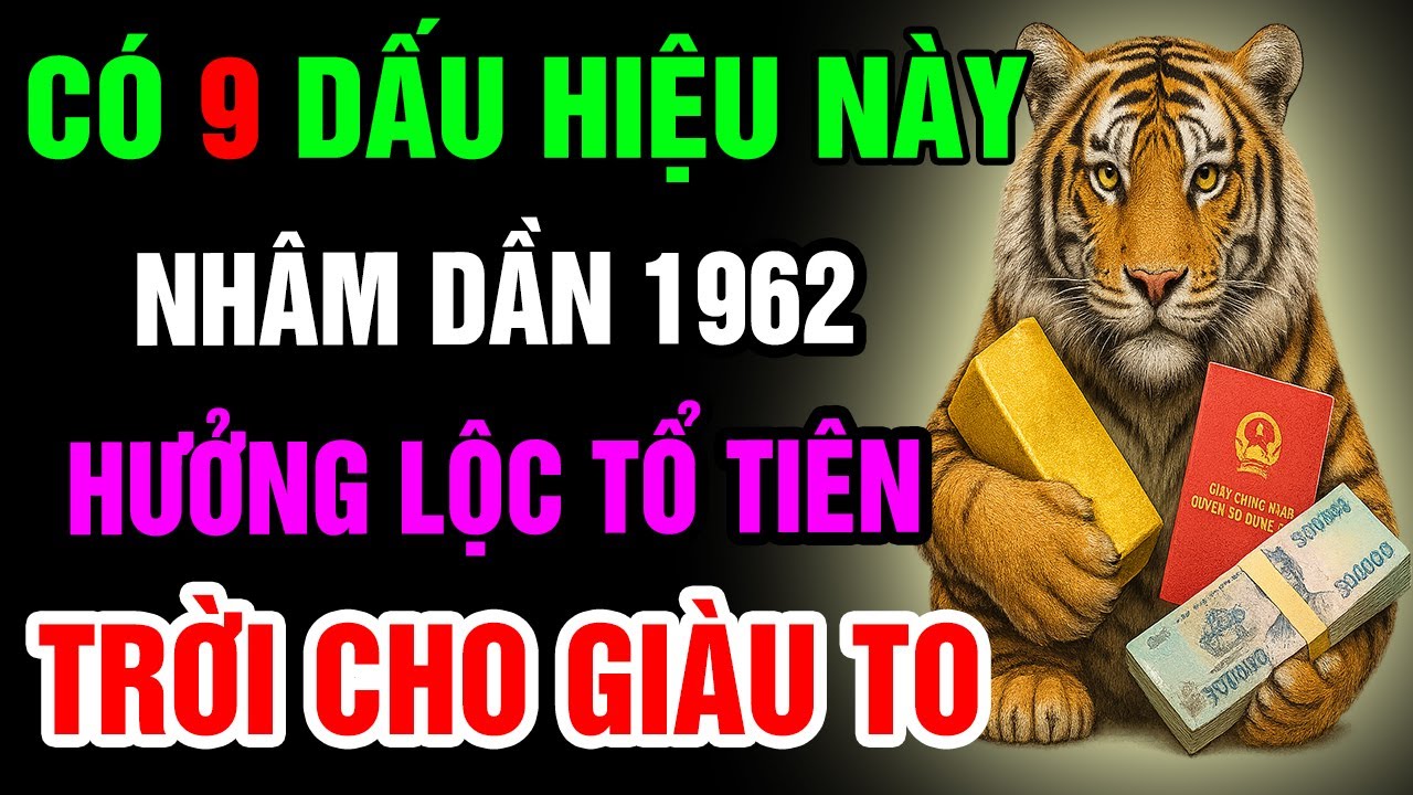 9 Dấu Hiệu Cho Thấy  Nhâm Dần 1962 Có Căn Duyên Với Phật, Được Trời Thương Phật Độ,Hưởng Lộc Tổ Tiên