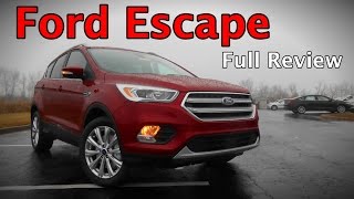2017 Ford Escape: Full Review | Titanium, SE & S