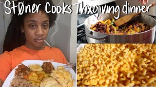 St0ner cooks Thanksgiving dinner 🦃😮‍💨🍃