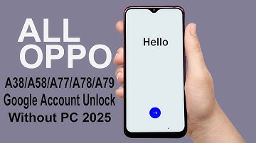 OPPO A17 / A38 / A57 / A58 / A77 / A7 / A79 Android 14 FRP Bypass _ Google Account Unlock Without PC