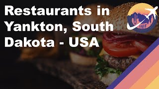 Restaurants in Yankton, South Dakota - USA