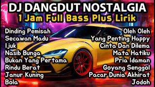 DJ Dangdut Lawas Remix Nonstop 1 Jam Full Bass | Dinding Pemisah, Secawan Madu, Ijuk, Nasib Bunga