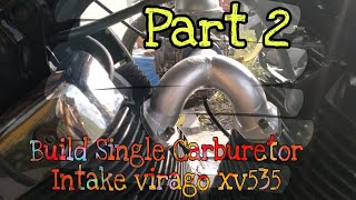 Part 2| Build Single Carburetor Intake for Yamaha Virago XV535