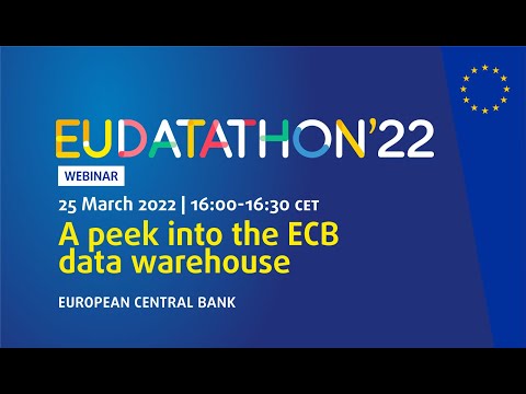 EU Datathon 2022 - Webinar 5 - A peek into the ECB data warehouse