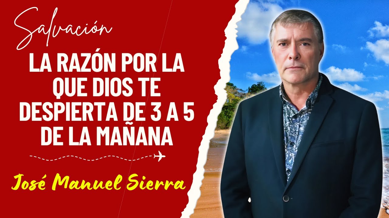 Jose Manuel Sierra Predicas - La Razón por la que Dios te Despierta de ...