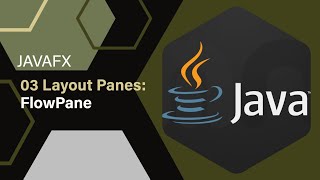 03 Layout Panes: FlowPane