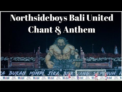 5 Chant & Anthem Terbaik Northsideboys Bali United + Lirik