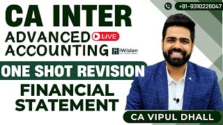 [REVISION] - FINANCIAL STATEMENTS | One Shot | CA Inter Advanced Accounting by CA Vipul Dhall