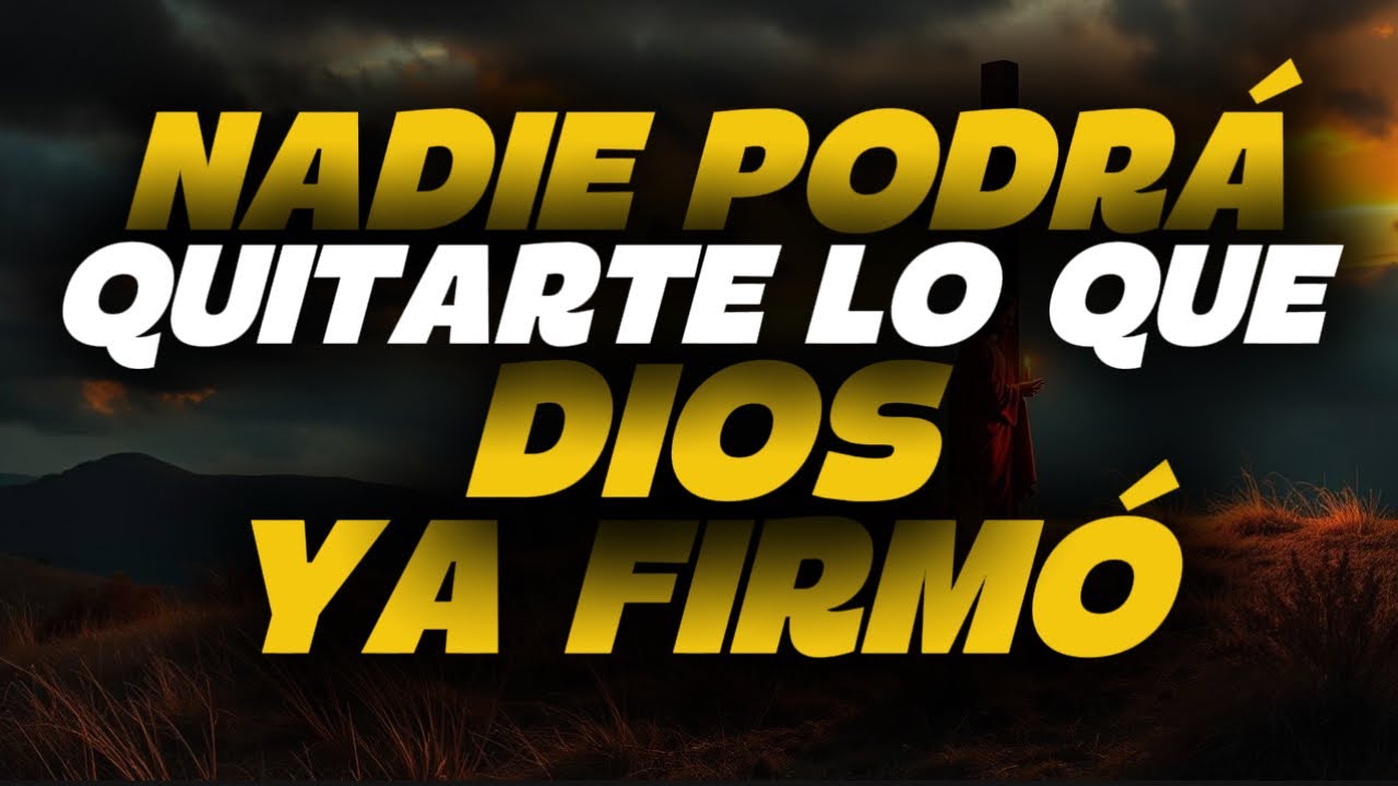 DIOS TE DICE HOY: ¡NO OLVIDES ESTO! NADIE PUEDE QUITARTE LO QUE ÉL TE ...