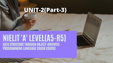 A5-R5 Data Structure Through Object Oriented Programming Language unit-2 (OOPS)Part 3