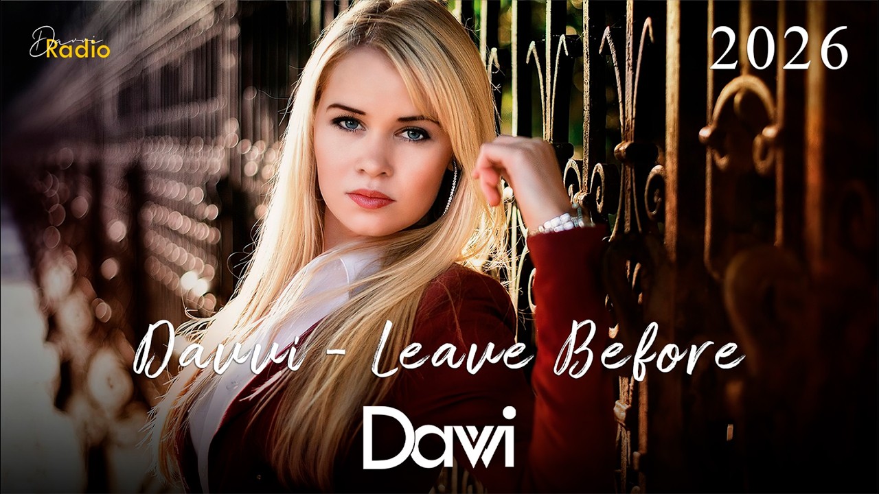 Watch Davvi - Leave Before | Emotional Deep House 2026 | New 🎵⚡🔥 on YouTube Watch Davvi - Leave Before | Emotional Deep House 2026 | New 🎵⚡🔥 on YouTube
