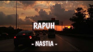 NASTIA - RAPUH ( REVERB LYRIC )