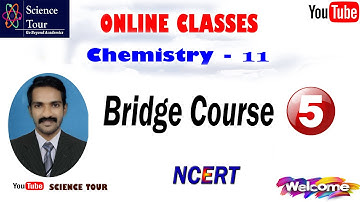 Chemistry Class 11 Bridge Course (Part 5) | Science Tour Chemistry Online Class | Mr Jais Antony